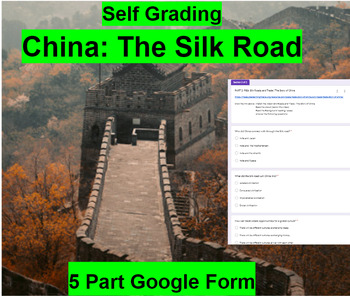 Preview of China The Silk Road (The Silk Routes) 5 Part Google Form Self Grading