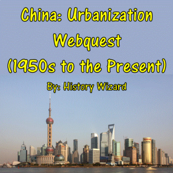 Preview of China: Urbanization Webquest