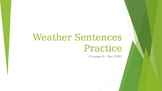 Chinese 2: Weather Sentences Practice PP （第二年中文：天气练习PP）