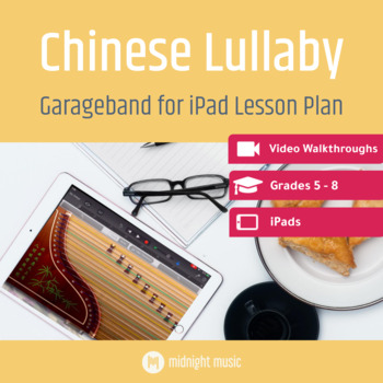 Preview of Chinese Lullaby - GarageBand for iPad Music Tech Lesson