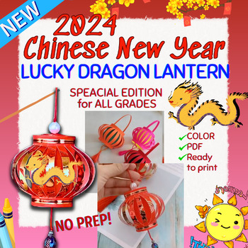 Preview of Chinese Lunar New Year 2024: DRAGON LANTERN Craft Activity| Year of the Dragon