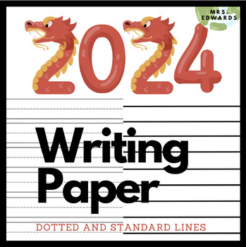 Chinese New Year 2024 Writing Paper By Renee Edwards TPT   Original 8807168 1 