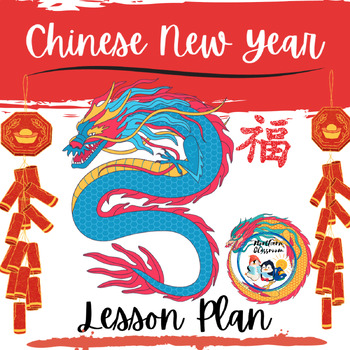 Preview of Chinese New Year 2024 Year of the Dragon. Holidays Around the World Lesson