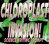 Chloroplast Invasion:  Science Writing Prompt