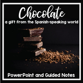 Chocolate: A Gift from the Spanish-Speaking World (PowerPo