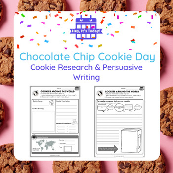 Preview of Chocolate Chip Cookie Day: Cookie Research and Persuasive Writing