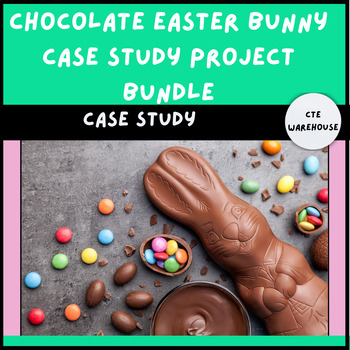 Preview of Chocolate Easter Bunny Case Study Project Bundle