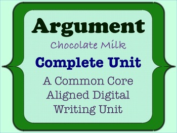 Preview of Chocolate Milk Argument - A Common Core Aligned Opinion Writing Unit