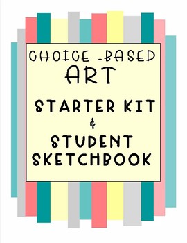 Preview of Choice - Based Art Starter Kit and Student Sketchbook