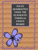Algebra Choice Board Solving Quadratics using Quadratic Formula