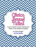 Choice Board Ticket- Exit Ticket, Self-Assessment, Rubric