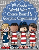 World War I  Choice Board Rubric and Graphic Organizers