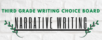 Preview of Choice Boards: Third Grade Narrative Writing