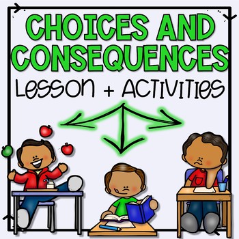 Preview of Choices and Consequences Lesson Plan and Activities
