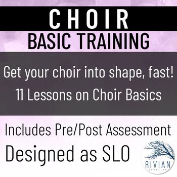 Preview of Choir Basic Training Unit for Middle and High School Includes SLO Assessment