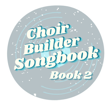 Preview of Choir Builder Songbook 2