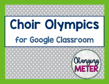 Preview of Choir Olympics: Google Classroom