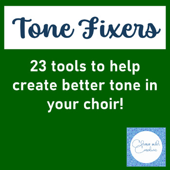 Preview of Choir Tone Fixers - Teacher Tools to Help with Choral Tone