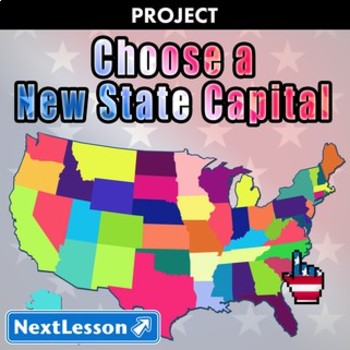 Preview of Choose A New State Capital - Projects & PBL