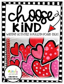 Preview of Choose Kindness Valentines Day bulletin board and writing activity ideas