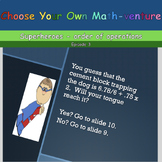 Choose Your Own Math-venture: Superhero, Episode 3 (Order 