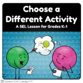 Choose a Different Activity - Counseling SEL, Conflict Res