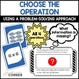 Choose the Operation: Using a Problem Solving Approach