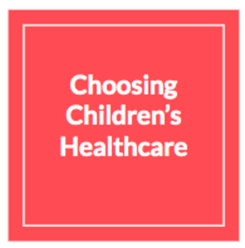 Preview of Choosing Children's Healthcare Notes