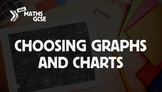 Choosing Graphs & Charts - Complete Lesson