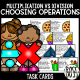 Choosing Operations: Multiplication vs Division Task Cards