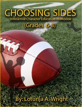 Preview of SEL: Choosing Sides: An Interactive Character Education Workbook