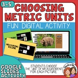 Choosing a Metric Unit of Measurement Digital Google Slide