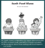 Choral kit: Junk Food Blues song, piano score, vocal score