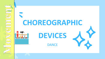 Preview of Choreographic Devices (Flashcards, Presentation)