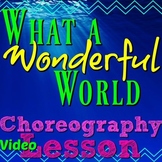 Choreography Vid Lesson "What a Wonderful World" Louis Arm