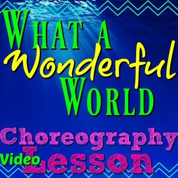 Preview of Choreography Vid Lesson "What a Wonderful World" Louis Armstrong Jazz ELEM MUSIC