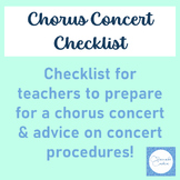 Chorus Concert Checklist/Advice for Teachers