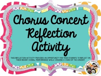 Preview of CHORUS CONCERT REFLECTION (GET YOUR KIDS THINKING ABOUT THEIR PERFORMANCES!)