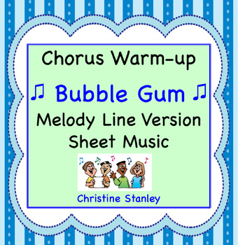 Preview of Bubble Gum Chorus Warm-up - Melody Line ♫ Sheet Music