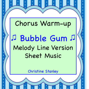 Preview of Bubble Gum Chorus Warm-up - Melody Line ♫ Sheet Music