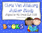 Chris Van Allsburg Author Study - 4th Grade ELA CCSS aligned