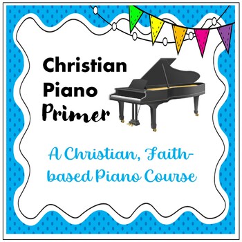 Preview of Christian Piano Primer - A faith based beginner piano method