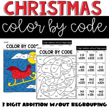 Christmas 3 Digit Addition without Regrouping Coloring Sheets | TPT