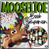 Christmas Activities Mooseltoe Book Companion | Christmas 
