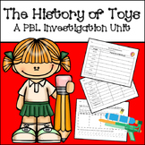 Project Based Learning Research Unit: The History of Toys (STEM)