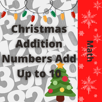Preview of Christmas Addition (Numbers that add up to 10)