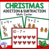 Christmas Addition & Subtraction Math Center (K - 2)