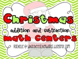 Christmas Addition and Subtraction Math Centers