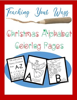 Christmas Alphabet Coloring pages by Teaching Your Ways | TpT