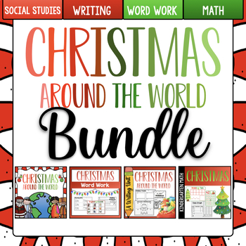 Preview of Christmas Around The World BUNDLE - Social Studies, Writing, Work Work, & Math